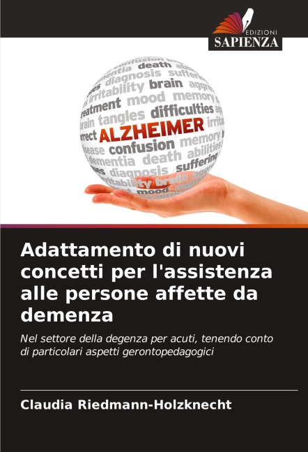Adattamento di nuovi concetti per l'assistenza alle persone affette da demenza - Claudia Riedmann-Holzknecht