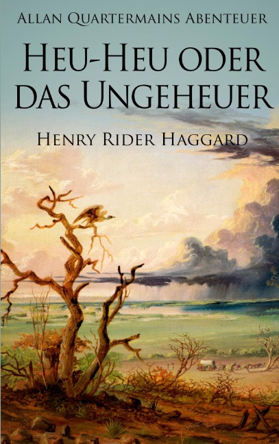Allan Quatermains Abenteuer: Heu-Heu oder das Ungeheuer - Henry Rider Haggard