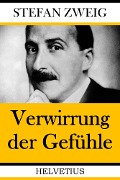Cover-Bild zum Titel 'Verwirrung der Gefühle' von 'Stefan Zweig'