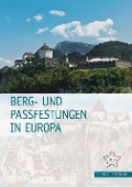 Cover-Bild zum Titel 'Berg- und Passfestungen in Europa' von ''