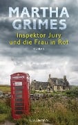 Cover-Bild zum Titel 'Inspektor Jury und die Frau in Rot' von 'Martha Grimes'