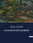 Cover-Bild zum Titel 'LA MAISON DE MAUREZE' von 'Henry Greville'
