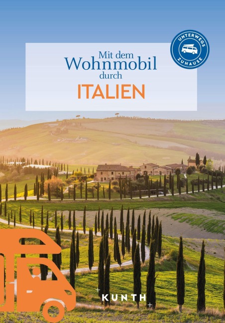 KUNTH Mit dem Wohnmobil durch Italien - Susanne Lipps, Kunth Verlag