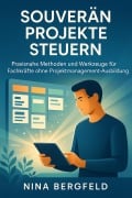 Cover-Bild zum Titel 'Souverän Projekte steuern' von 'Lauren Whitmore'
