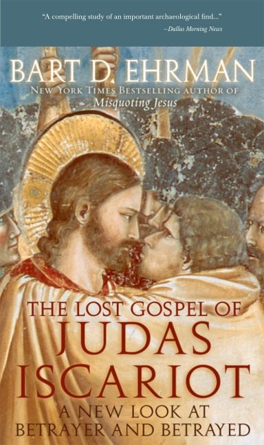 The Lost Gospel of Judas Iscariot - Bart D. Ehrman