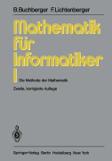 Cover-Bild zum Titel 'Mathematik für Informatiker I' von 'F. Lichtenberger, Bruno Buchberger'