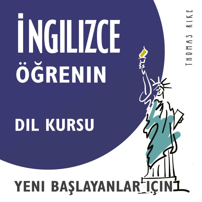 ¿ngilizce Ö¿renin (Yeni Ba¿layanlar için Dil Kursu) - Thomas Rike