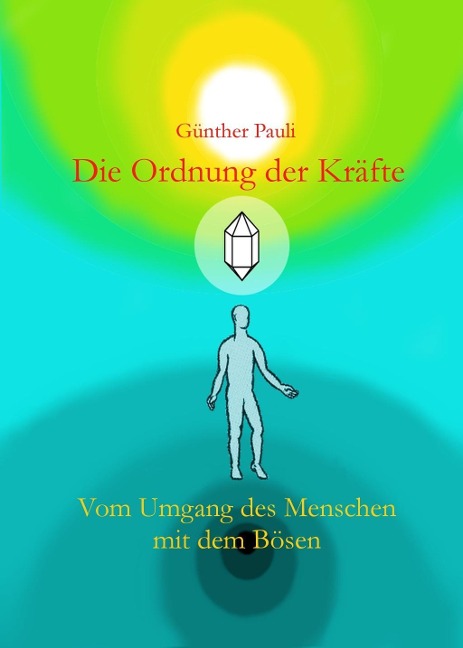 Die Ordnung der Kräfte - Günther Pauli