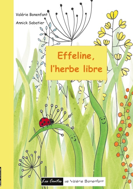 Effeline l'herbe libre - Valérie Bonenfant, Annick Sabatier
