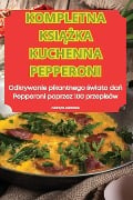 KOMPLETNA KSI¿¿KA KUCHENNA PEPPERONI - Katarzyna Laskowska