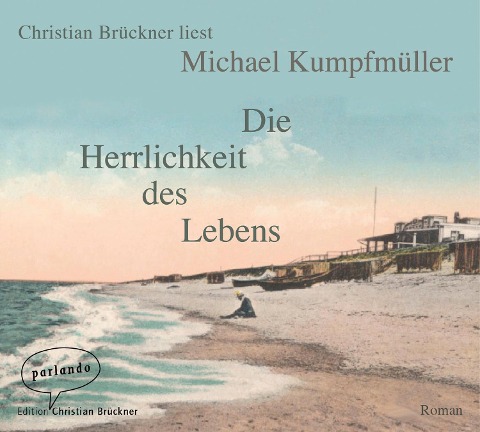 Die Herrlichkeit des Lebens - Michael Kumpfmüller