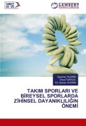 Cover-Bild zum Titel 'TAKIM SPORLARI VE B¿REYSEL SPORLARDA Z¿H¿NSEL DAYANIKLILI¿IN ÖNEM¿' von 'O¿uzhan Yildirim, Ünsal Tazegül, Ed. Zeynep Yildirim'