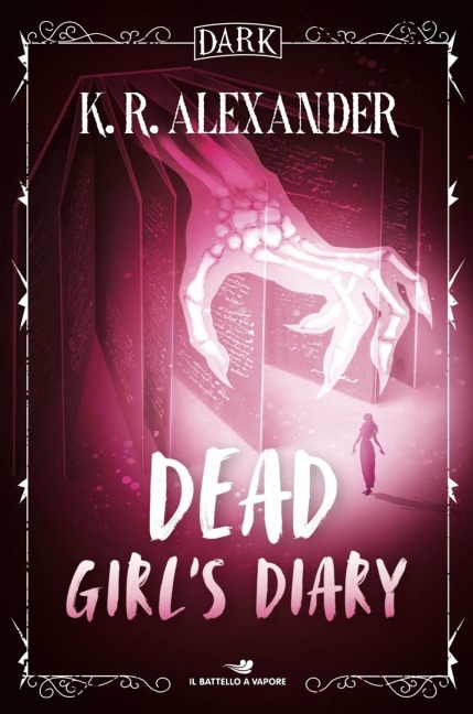 Dead girl's diary. Ediz. italiana - K. R. Alexander