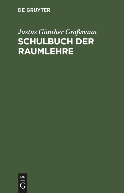 Schulbuch der Raumlehre - Justus Günther Graßmann