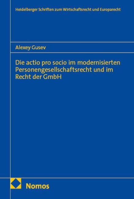 Die actio pro socio im modernisierten Personengesellschaftsrecht und im Recht der GmbH - Alexey Gusev