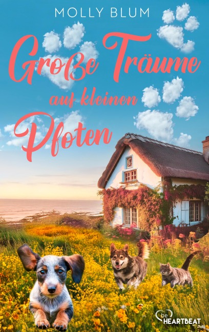 Große Träume auf kleinen Pfoten - Molly Blum