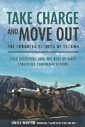Cover-Bild zum Titel 'Take Charge and Move Out: The Founding Fathers of TACAMO' von 'Lewis F McIntyre'