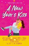 Cover-Bild zum Titel 'A New Year's Kiss' von 'Jessica Kate, Amy Renaud, Angela Ruth Strong, Bethany Turner, Hayley Elliott'