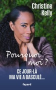 Cover-Bild zum Titel 'Pourquoi moi ?' von 'Christine Kelly'