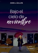 Cover-Bild zum Titel 'Bajo el cielo de noviembre' von 'Zaira J. Gullón'