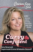 Cover-Bild zum Titel 'Chicken Soup for the Soul: Curvy & Confident' von 'Amy Newmark, Natasha Stoynoff, Emme Aronson'