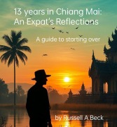 Cover-Bild zum Titel '13 Years in Chiang Mai: An Expat's Reflections' von 'Russell Beck'