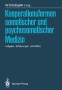 Kooperationsformen somatischer und psychosomatischer Medizin - 