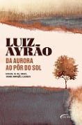 Da aurora ao pôr do sol - Luiz Ayrão