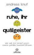 Cover-Bild zum Titel 'Ruhe, ihr Quälgeister' von 'Andreas Knuf'