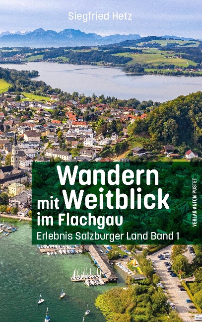 Wandern mit Weitblick / Wandern mit Weitblick im Flachgau - Siegfried Hetz