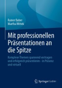 Cover-Bild zum Titel 'Mit professionellen Präsentationen an die Spitze' von 'Rainer Baber, Martha Wittek'