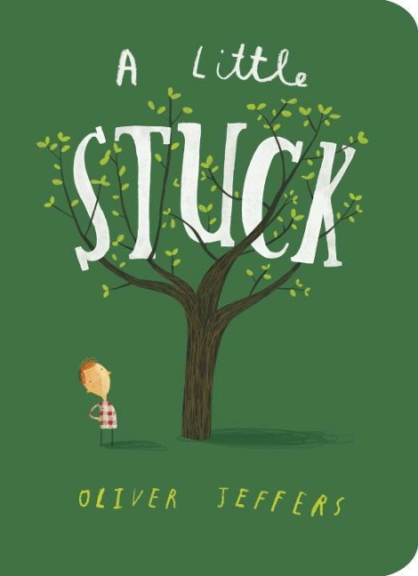 A Little Stuck - Oliver Jeffers