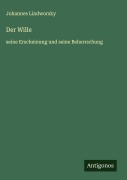 Cover-Bild zum Titel 'Der Wille' von 'Johannes Lindworsky'