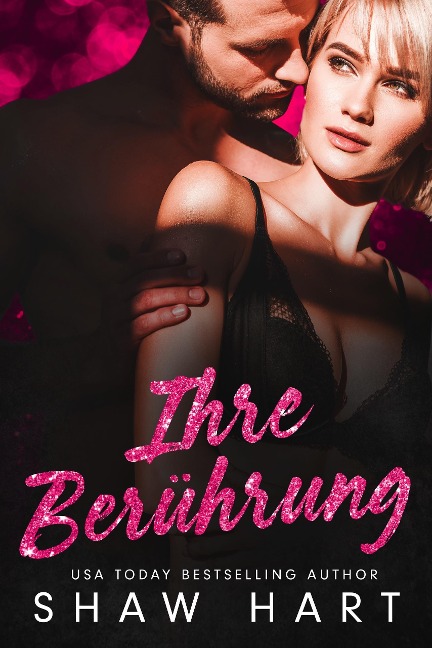 Ihre Berührung (Too Hot, #2) - Shaw Hart