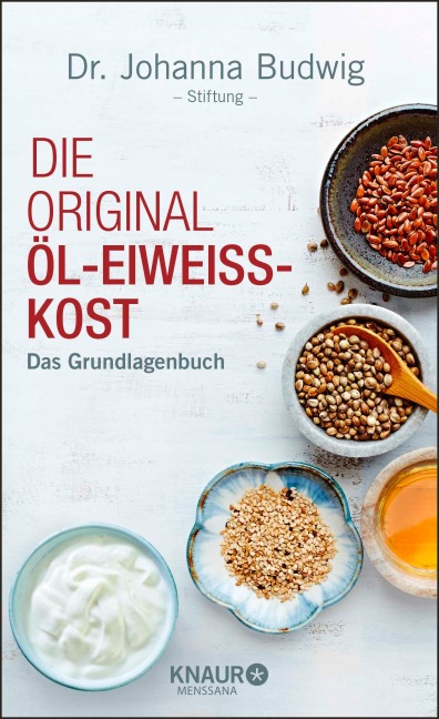 Die Original-Öl-Eiweiß-Kost - Dr. Johanna-Budwig-Stiftung