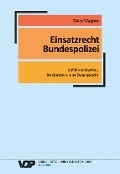 Cover-Bild zum Titel 'Einsatzrecht Bundespolizei' von 'Marc Wagner'