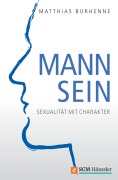 Cover-Bild zum Titel 'Mann sein' von 'Matthias Burhenne'