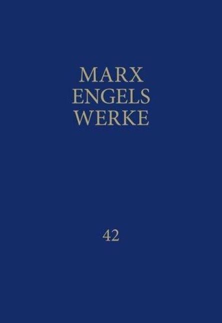 MEW / Marx-Engels-Werke Band 42 - Friedrich Engels, Karl Marx