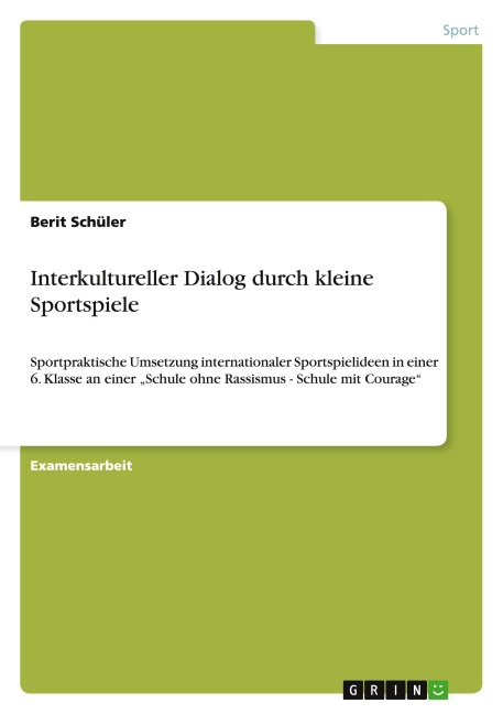 Interkultureller Dialog durch kleine Sportspiele - Berit Schüler