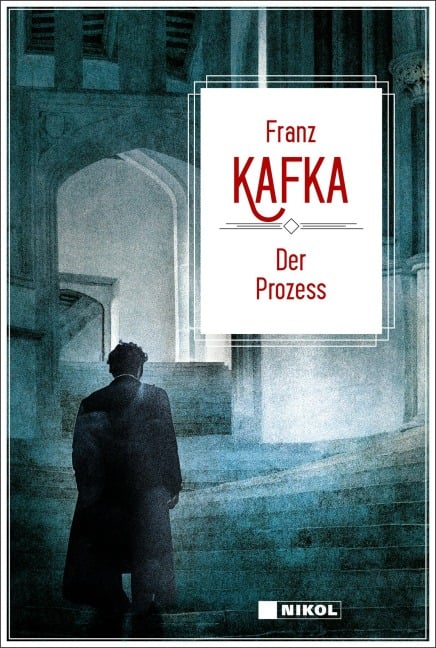 Franz Kafka: Der Prozess - Franz Kafka