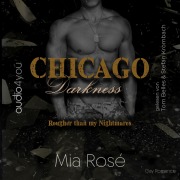 Cover-Bild zum Titel 'Chicago Darkness' von 'Mia Rosé'