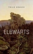 Cover-Bild zum Titel 'Elbwärts' von 'Thilo Krause'