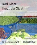 Cover-Bild zum Titel 'Kurz : der Staat' von 'Karl Glanz'