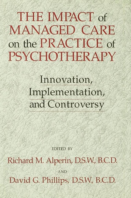 The Impact Of Managed Care On The Practice Of Psychotherapy - 