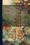 Cover-Bild zum Titel 'A Monograph of the Mollusca From the Great Oolite, Chiefly From Minchinhampton and the Coast of Yorkshire: Supplementary Monograph' von 'John Morris, John Lycett'