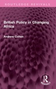 Cover-Bild zum Titel 'British Policy in Changing Africa' von 'Andrew Cohen'