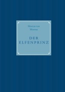 Cover-Bild zum Titel 'Der Elfenprinz' von 'Marcus von Moreau'