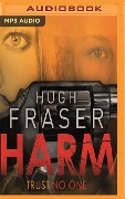HARM M - Hugh Fraser
