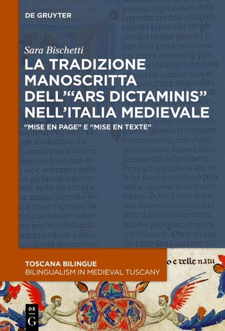 La tradizione manoscritta dell'"ars dictaminis" nell'Italia medievale - Sara Bischetti