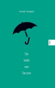 Cover-Bild zum Titel 'De tafel van Tarzan' von 'Xander Jongejan'